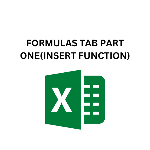 15.FORMULAS TAB PART ONE(INSERT FUNCTION)